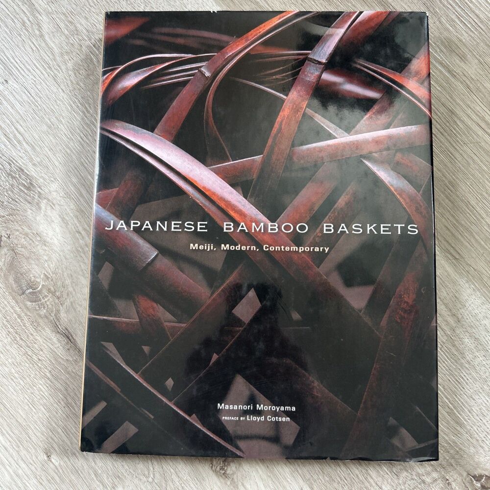 Japanese Bamboo Baskets Meiji, Modern, Contemporary Hardcover Book 2007 Kodansha
